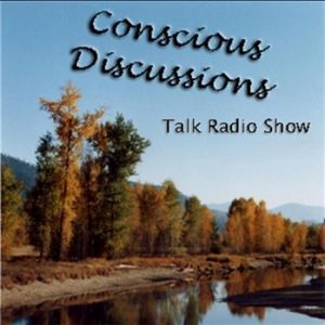 Best of Conscious Discussions hosted by Lillian Brummet