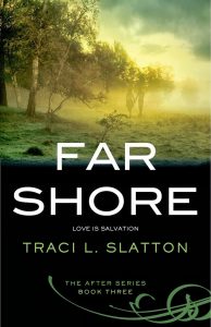 TicToc: Far Shore, Book Three of the After Series by Traci Slatton