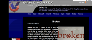 Great Review of Broken at Game Vortex
